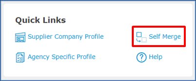 Screenshot of Quick Links with Self Merge highlighted beside Supplier Company Profile, Agency Specific Profile, and Help.